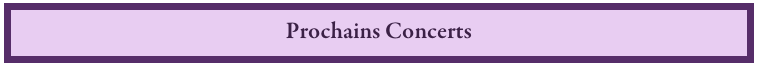 Prochains Concerts